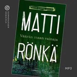 «Väärän maan vainaja» by Matti Rönkä