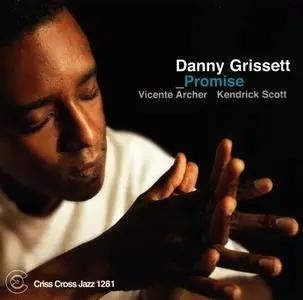 Danny Grissett - Promise (2006) {Criss Cross Jazz}