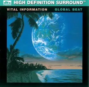 Vital Information - Global Beat (1986) [DTS 5.1 High Definition Surround]