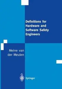 Definitions for Hardware and Software Safety Engineers