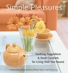 «Simple Pleasures» by David Greer, Robert Taylor, Susannah Seton