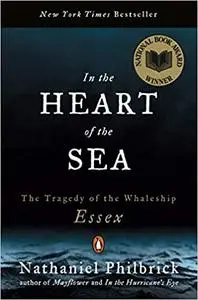 In the Heart of the Sea: The Tragedy of the Whaleship Essex