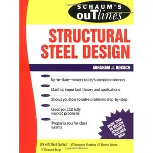 Schaum's Outline of Structural Steel Design by Abraham J Rokach [Repost]