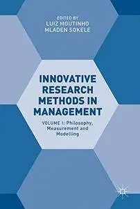 Innovative Research Methodologies in Management: Volume I