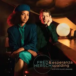 Fred Hersch & Esperanza Spalding - Alive at the Village Vanguard (2023) [Official Digital Download 24/96]