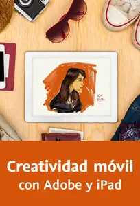 Creatividad móvil con Adobe y iPad