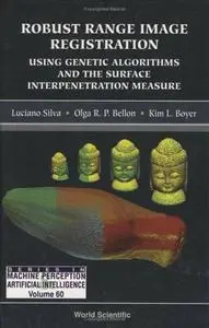 Robust Range Image Registration Using Genetic Algorithms And The Surface Interpenetration Measure