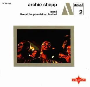 Archie Shepp - Blasé / Live at the Pan-African Festival (1969) [Reissue 2001]