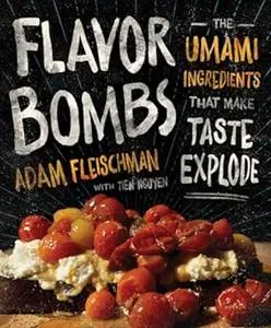 Flavor Bombs: The Umami Ingredients That Make Taste Explode (Repost)