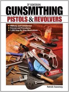 Gunsmithing: Pistols & Revolvers
