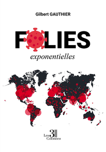 Folies exponentielles - Gilbert Gauthier