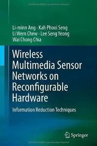 Wireless Multimedia Sensor Networks on Reconfigurable Hardware: Information Reduction Techniques