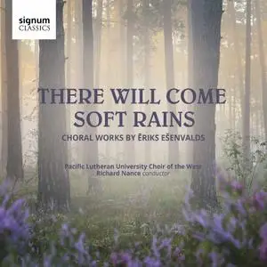 There Will Come Soft Rains: Choral Music by Ēriks Ešenvalds (2020) [Official Digital Download 24/96]