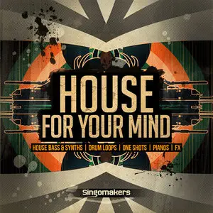 Singomakers House For Your Mind MULTiFORMAT