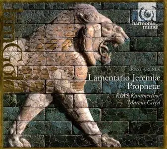 Ernst Krenek - Lamentatio Jeremiae Prophetae (2008) {Harmonia Mundi}