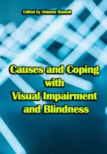 "Causes and Coping with Visual Impairment and Blindness" ed. by Shimon Rumelt