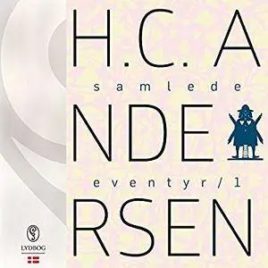H.C. Andersens samlede eventyr (H.C. Andersens samlede eventyr 1)