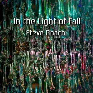 Steve Roach - In the Light of Fall (2021) [Official Digital Download 24/48]