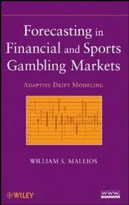 Forecasting in Financial and Sports Gambling Markets: Adaptive Drift Modeling