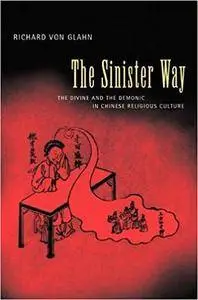 The Sinister Way: The Divine and the Demonic in Chinese Religious Culture (Repost)