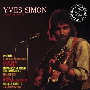 Yves Simon - Yves Simon avec Transit Express- Enregistrement public réalisé au Théâtre de la Ville (1975/2023) [24/48]