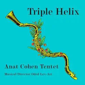 Anat Cohen Tentet - Triple Helix (2019)