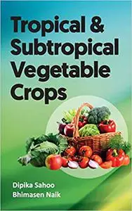 Tropical And Subtropical Vegetable Crops