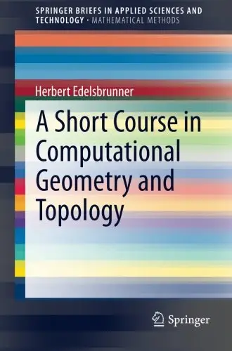 A Short Course in Computational Geometry and Topology