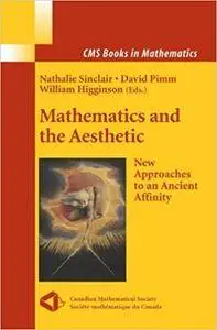 Mathematics and the Aesthetic: New Approaches to an Ancient Affinity (Repost)
