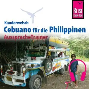 «Kauderwelsch AusspracheTrainer: Cebuano (Visaya)» by Volker Heinrich,Janet M. Arnado