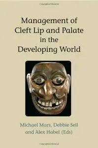 Management of Cleft Lip and Palate in the Developing World(Repost)