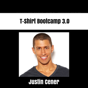 Justin Cener - T-Shirt Bootcamp 3.0