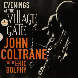 John Coltrane, Eric Dolphy - Evenings At The Village Gate: John Coltrane with Eric Dolphy (Live) (2023) [24/192]