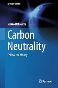 Carbon Neutrality: Follow the Money