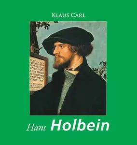 «Hans Holbein» by Carl Klaus