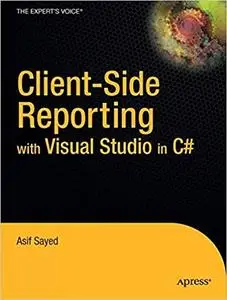 Client-Side Reporting with Visual Studio in C# (Repost)