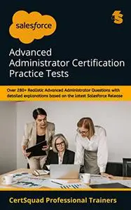 Salesforce Advanced Administrator Certification Practice Tests