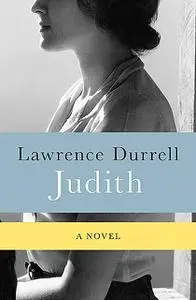 «Judith» by Lawrence Durrell