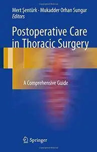 Postoperative Care in Thoracic Surgery: A Comprehensive Guide [repost]