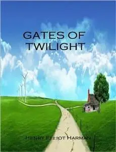 «Gates of Twilight(Annotated)» by Harman