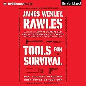 Tools for Survival: What You Need to Survive When You're on Your Own (Audiobook)