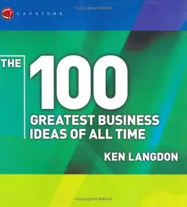 Ken Langdon - The 100 Greatest Business Ideas of All Time