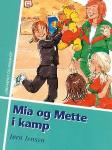 «Mia og Mette i kamp» by Jørn Jensen