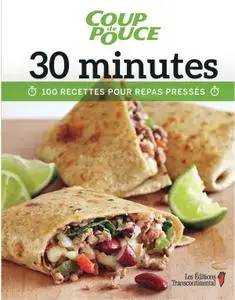 Collectif, "30 minutes: 100 recettes pour repas pressés"