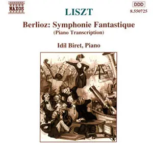 Berlioz (transc. Liszt): Symphonie Fantastique - Idil Biret, piano