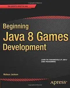 Beginning Java 8 Games Development (Repost)