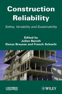 Construction Reliability: Safety, Variability and Sustainability (repost)