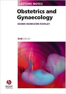 Obstetrics and Gynaecology: Lecture Notes (2nd Edition) (Repost)