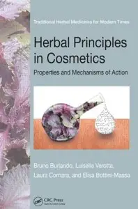 Herbal Principles in Cosmetics: Properties and Mechanisms of Action by Bruno Burlando (Repost)