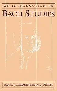 An Introduction to Bach Studies